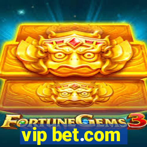 vip bet.com